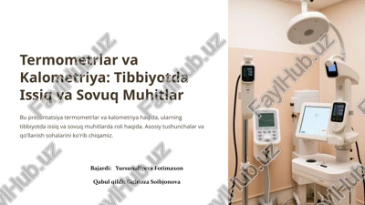 termometrlar va kalometriya: tibbiyotda issiq va sovuq muhitlar — PPTX