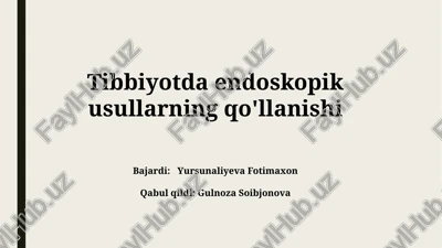 tibbiyotda endoskopik usullarning qo'llanishi — PPTX