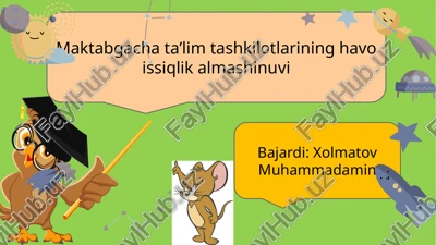 maktabgachataʼlimtashkilotlarininghavoissiqlikalmashinuvi — PPTX