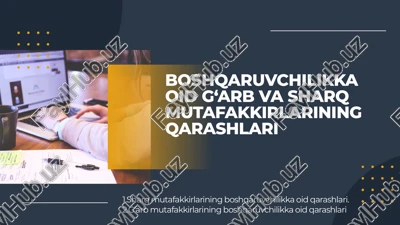 boshqaruvchilikka oid g‘arb va sharq mutafakkirlarining qarashlari — PPTX