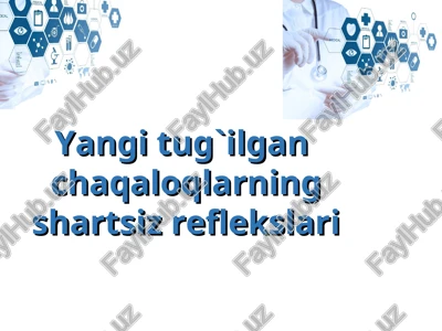 yangi tug`ilgan chaqaloqlarning shartsiz reflekslari — PPT