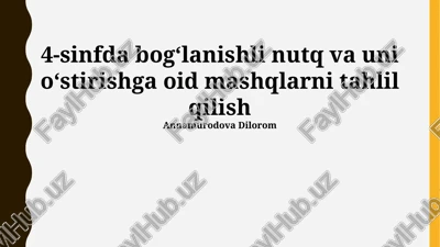 4-sinfda bogʻlanishli nutq va uni oʻstirishga oid mashqlar — PPTX