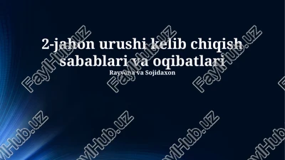 2-jahon urushi kelib chiqish sabablari va oqibatlari — PPTX