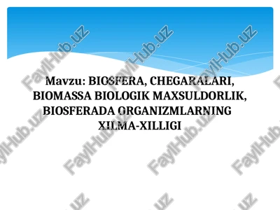 biosfera, chegaralari, biomassa biologik maxsuldorlik — PPT
