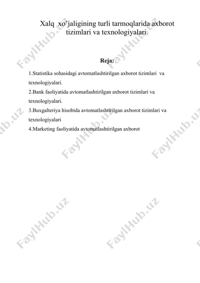 xalq xo’jaligining turli tarmoqlarida axborot tizimlari va tеxnologiyalari. — DOC