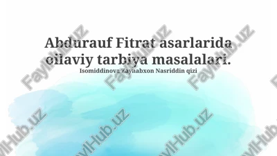 abdurauf fitrat asarlarida oilaviy tarbiya masalalari — PPTX