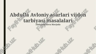avloniy asarlari vijdon tarbiyasi masalalari — PPTX