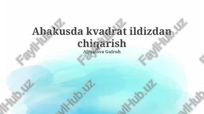 abakusda kvadrat ildizdan chiqarish — PPTX