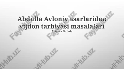 abdulla avloniy asarlaridan vijdon tarbiyasi masalalari — PPTX