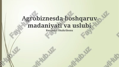 agrobiznesda boshqaruv madaniyati va uslubi — PPTX