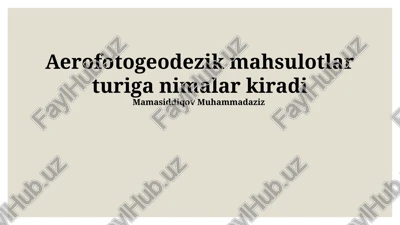 aerofotogeodezik mahsulotlar — PPTX