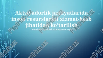aksiyadorlik jamiyatlarida inson resurslari menejmentining zamonaviy tendentsiyalari — PPTX
