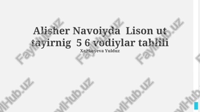 alisher navoiyda lison ut tayirnig 5 6 vodiylar tahlili — PPTX