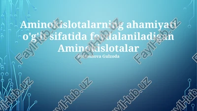 aminokislotalarning ahamiyati o'g'it sifatida foydalaniladigan aminokislotalar — PPTX