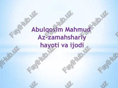 abulqosim mahmud az-zamahshariy hayoti va ijodi — PPTX