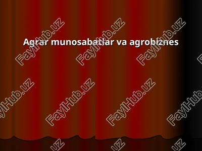 agrar munosabatlar va agrobiznes — PPT