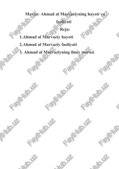 ahmad al marvaziyning hayoti va faoliyati — DOCX