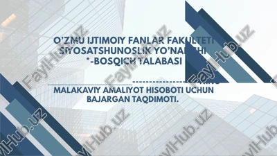malakaviy amaliyot hisoboti uchun bajargan taqdimoti — PPTX