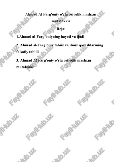 ahmad al farg'oniy o'rta osiyolik mashxur mutafakkir — DOCX