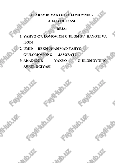 akademik yaxyo g’ulomovning arxelogiyasi — DOCX