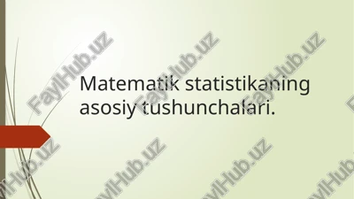 matematik statistikaning asosiy tushunchalari. — PPTX