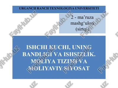 ishchi kuchi, uning bandligi va ishsizlik. moliya tizimi va moliyaviy siyosat — PPTX