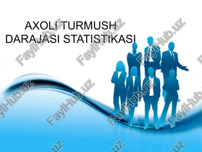 axoli turmush darajasi statistikasi — PPTX