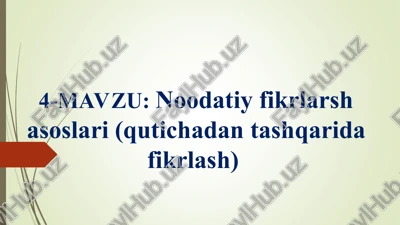 noodatiy fikrlarsh asoslari (qutichadan tashqarida fikrlash) — PPT