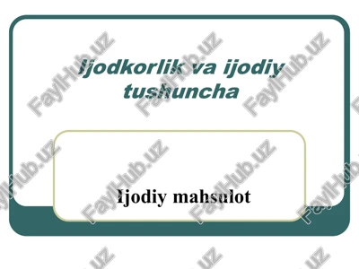 ijodkorlik va ijodiy tushuncha — PPT