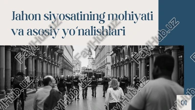 jahon siyosatining mohiyati va asosiy yo‘nalishlari — PDF