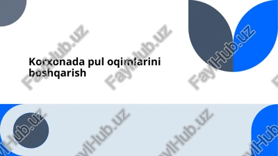 korxonada pul oqimlarini boshqarish — PPTX