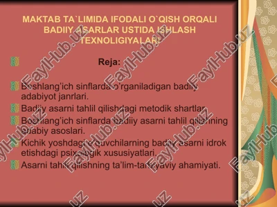 maktab ta`limida ifodali o`qish orqali badiiy asarlar ustida ishlash texnoligiyalari — PPT