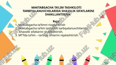 maktabgacha ta’lim tashkiloti tarbiyalanuvchilarida shaxslik sifatlarini shakllantirish — PPTX
