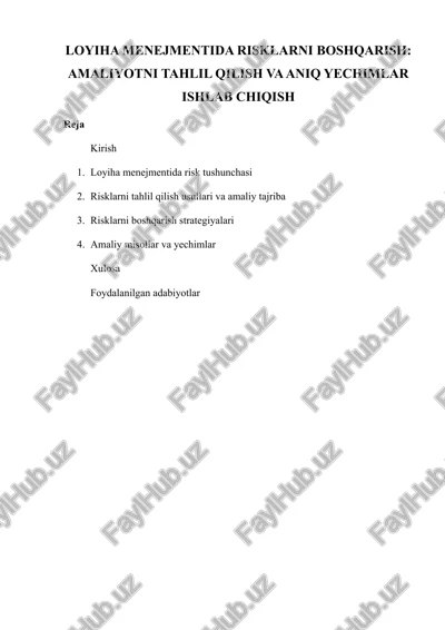 loyiha menejmentida risklarni boshqarish: amaliyotni tahlil qilish va aniq yechimlar ishlab chiqish — DOCX