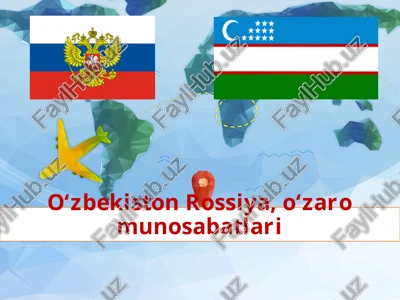 o'zbekiston va rossiya davlatlari arasidagi yangi bosqichdagi munosabatlar haqida ma'lumot. — PPTX