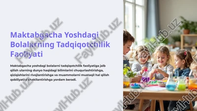 maktabgacha yoshdagi bolalarning tadqiqotchilik faoliyati — PPTX