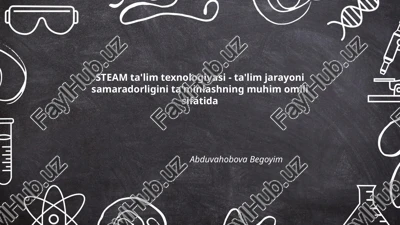 steam ta'lim texnologiyasi — PPTX