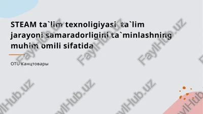 steam ta'lim texnologiyasi — PPTX