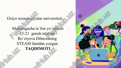 steam ta'lim texnologiyasi — PPTX