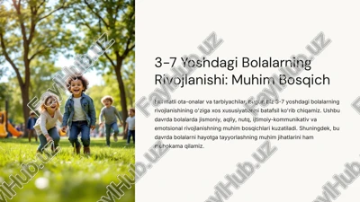 3-7 yoshdagi bolalarning rivojlanishi: muhim bosqich — PPTX