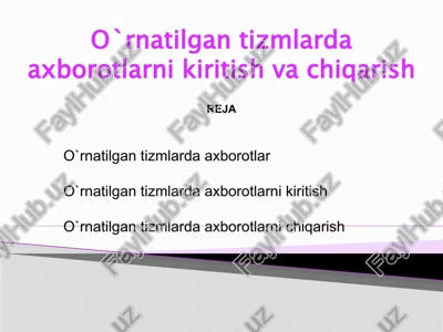o`rnatilgantizmlardaaxborotlarnikiritishvachiqarish — PPTX