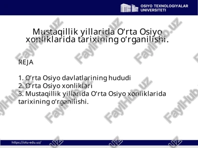 o‘rta osiyo xonliklari tarixining o‘rganilishi — PPTX