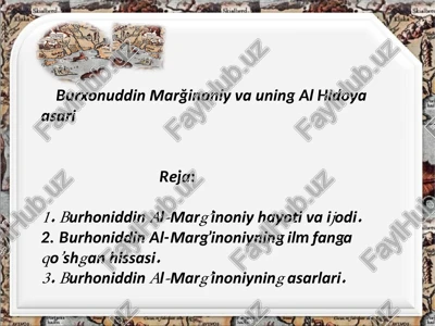 burxonuddin marğinoniy va uning al hidoya asari — PPT