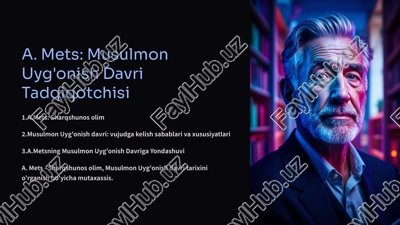 a. mets: musulmon uyg'onish davri tadqiqotchisi — PPTX