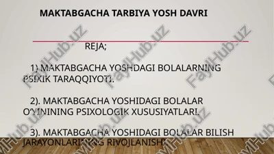 maktabgacha yoshdagi bolalarning psixik taraqqiyoti — PPTX