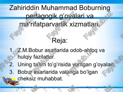 zahiriddin muhammad boburning pedagogik g’oyalari va ma’rifatparvarlik xizmatlari — PPTX