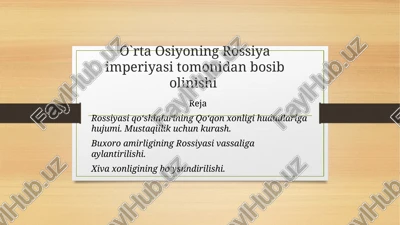 o`rta osiyoning rossiya imperiyasi tomonidan bosibolinishi — PPTX