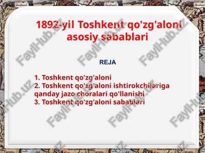1892-yiltoshkentqo'zg'aloniasosiysabablari — PPTX