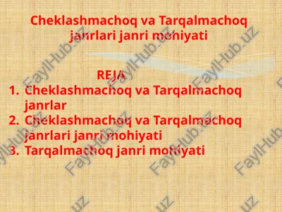 cheklashmachoq va tarqalmachoq janrlari janri mohiyati — PPTX