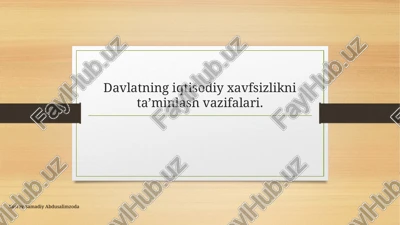 davlatning iqtisodiy xavfsizlikni ta’minlash vazifalari — PPTX